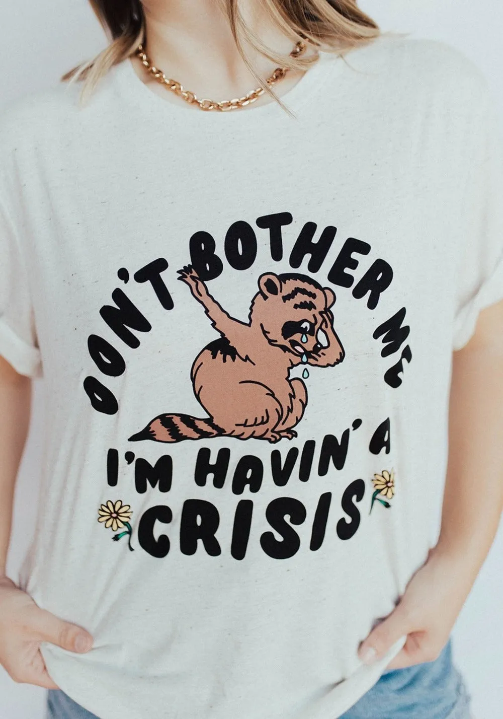 Havin' A Crisis Tee