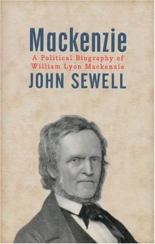 Mackenzie: A Political Biography