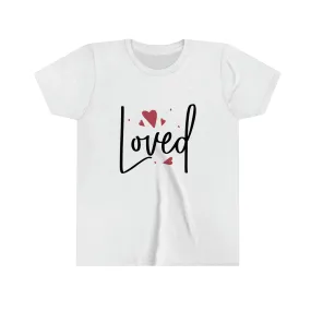 "Loved" Bella Canvas Youth Short Sleeve Tee